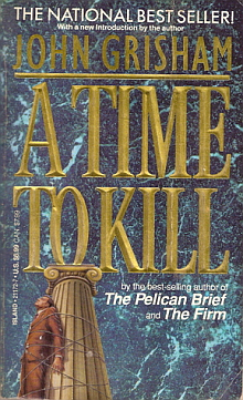 A Time to Kill - A John Grisham Novel - Book Review